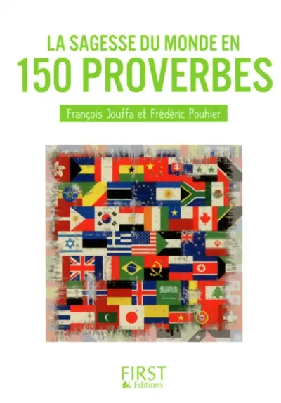 La sagesse du monde en 150 proverbes