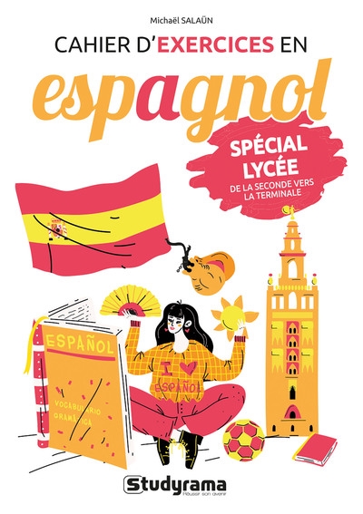 Cahier d'exercices en espagnol : spécial lycée, de la seconde vers la terminale