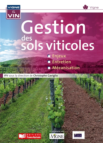 Gestion des sols viticoles : enjeux, entretien, mécanisation