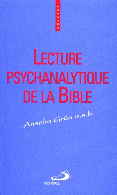 Lecture psychanalytique de la Bible