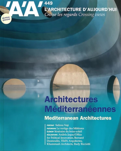 Architecture d'aujourd'hui (L'), n° 449. Architectures méditerranéennes. Mediterranean architectures