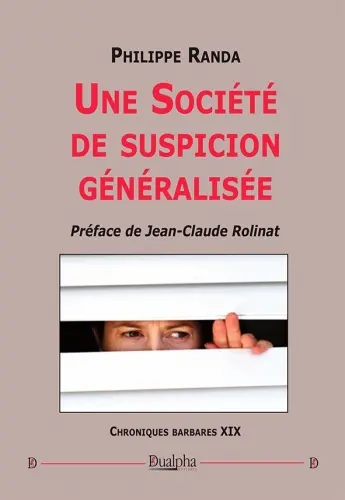 Chroniques barbares. Vol. 19. Une société de suspicion généralisée