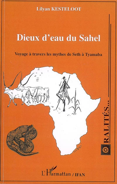 Dieux d'eau du Sahel : voyage à travers les mythes de Seth à Tyamaba