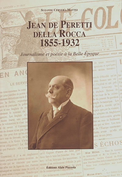 Jean de Peretti della Rocca, 1855-1932 : journalisme et poésie à la Belle Epoque