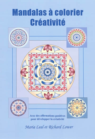 Mandalas à colorier : créativité : avec des affirmations positives pour développer la créativité