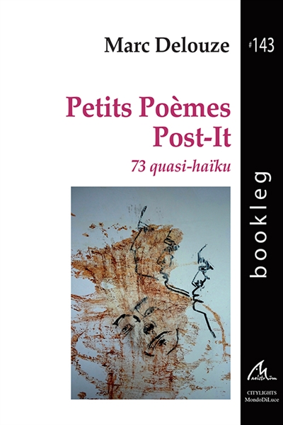 Petits poèmes Post-it : 73 quasi-haïku