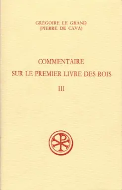 Commentaire sur le premier livre des Rois. Vol. 3. III, 38-IV, 78