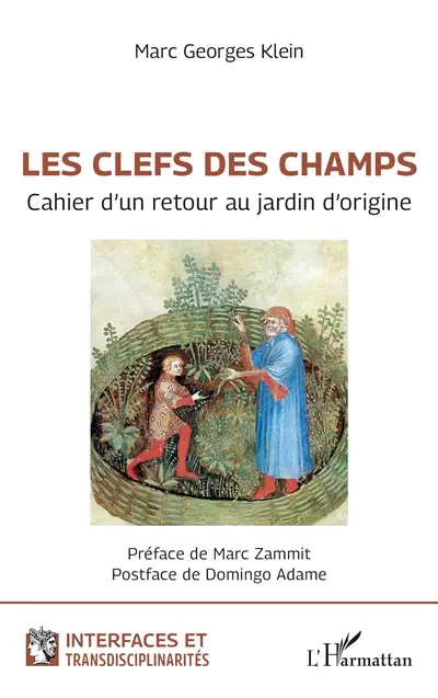 Les clefs des champs : cahier d'un retour au jardin d'origine Les clefs des champs : cahier d'un retour au jardin d'origine