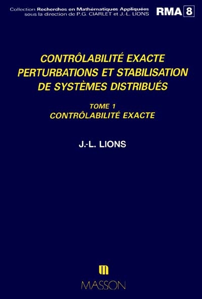 Contrôlabilité exacte, perturbations et stabilisation de systèmes distribués. Vol. 1. Contrôlabilité exacte