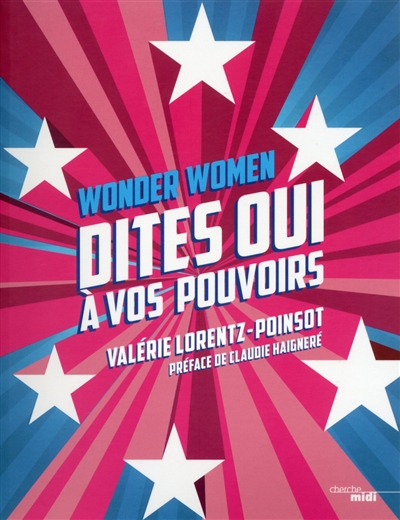 Wonder women : dites oui à vos pouvoirs