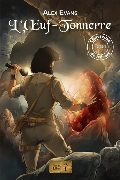 Chasseuse de trésors. Vol. 1. L'oeuf-tonnerre