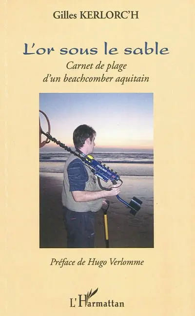 L'or sous le sable : carnet de plage d'un beachcomber aquitain