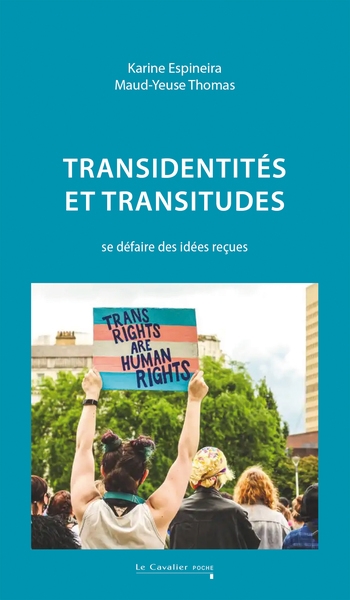 transidentités et transitudes : se défaire des idées reçues