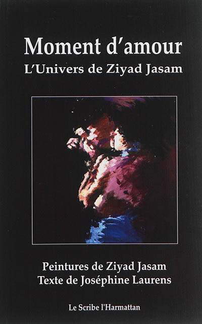 Moment d'amour : l'univers de Ziyad Jasam