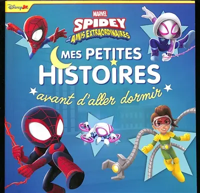 Spidey et ses amis extraordinaires : mes petites histoires avant d'aller dormir. Vol. 2