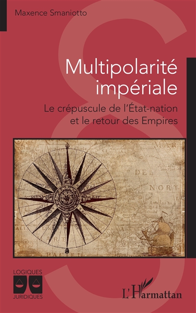 Multipolarité impériale : le crépuscule de l'Etat-nation et le retour des empires