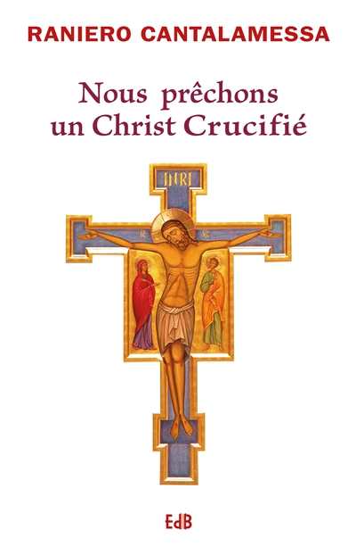 Nous prêchons un Christ crucifié : méditations pour le Vendredi saint dans la basilique Saint-Pierre