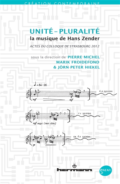 Unité-pluralité : la musique de Hans Zender : actes du colloque de Strasbourg 2012