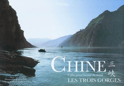 Chine, les Trois gorges : le plus grand barrage du monde