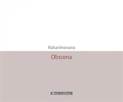 Enlacement(s). Vol. 2. Obscena : pour voix et chorégraphie