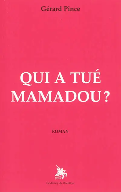 Qui a tué Mamadou ?