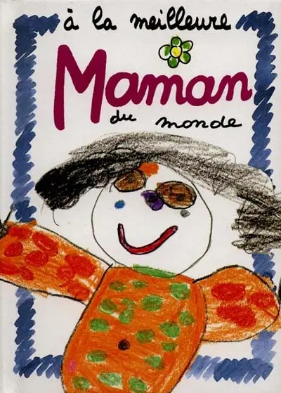 A la meilleure maman du monde