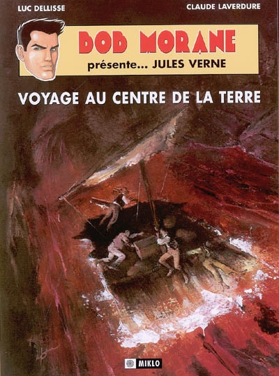 Bob Morane présente.... Vol. 1. Jules Verne, Voyage au centre de la Terre