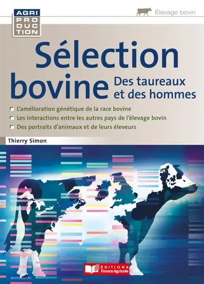 Sélection bovine : des taureaux et des hommes