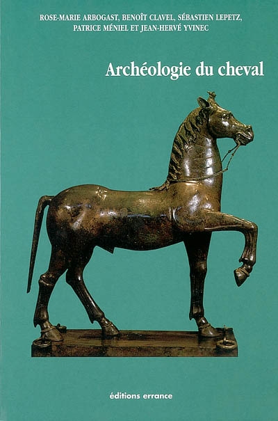 L'archéologie du cheval : des origines à la période moderne en France