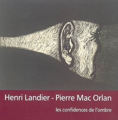 Henri Landier-Pierre Mac Orlan : les confidences de l'ombre