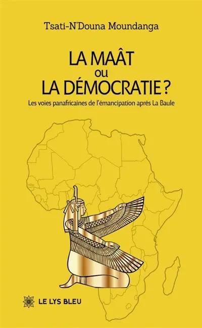 La Maât ou la démocratie ? : Les voies panafricaines de l'émancipation après La Baule