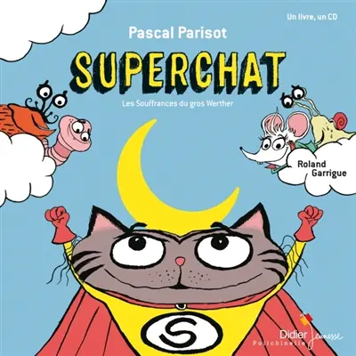 Superchat. Les souffrances du gros Werther