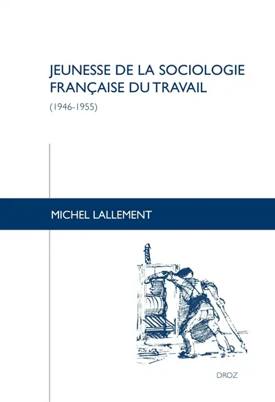 Jeunesse de la sociologie française du travail (1946-1955)