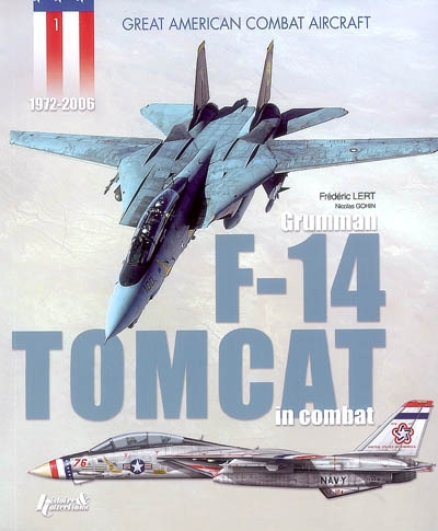 The Grumman F-14 Tomcat in combat : 1972-2006