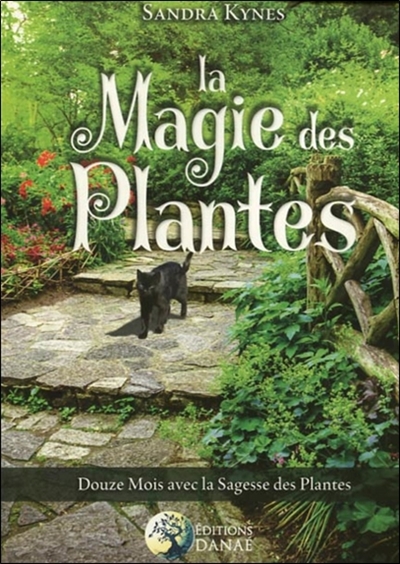 la magie des plantes : douze mois avec la sagesse des plantes