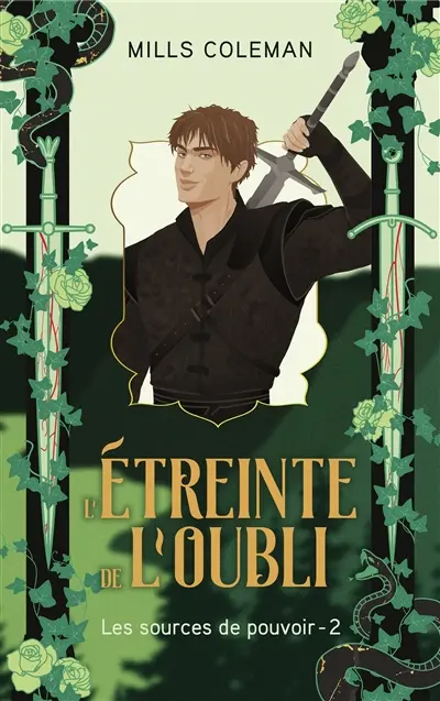Les sources de pouvoir. Vol. 2. L'étreinte de l'oubli