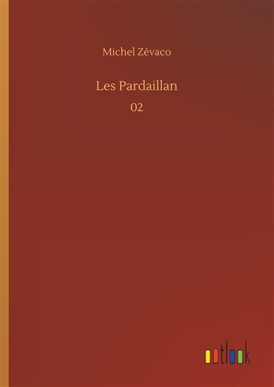 Les Pardaillan : 02