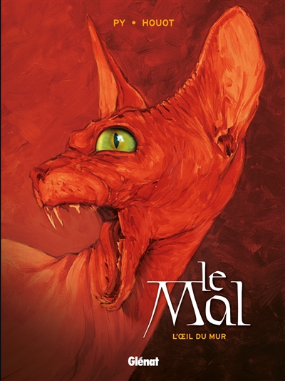 Le mal. Vol. 1. L'oeil du mur