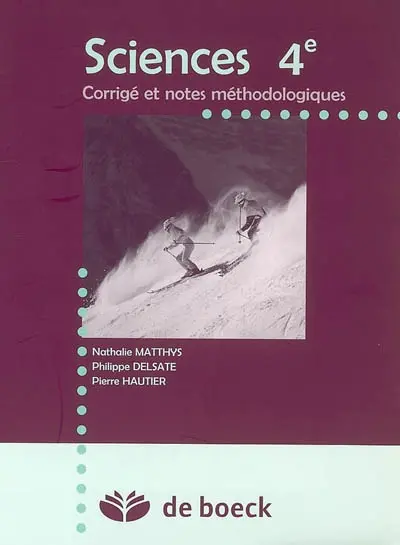 Sciences 4e : corrigé et notes méthodologiques