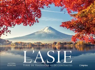 L'Asie : terre de traditions et de contrastes