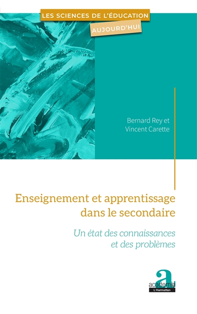 Enseignement et apprentissage dans le secondaire : un état des connaissances et des problèmes