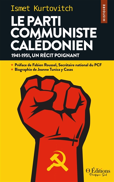 Le parti communiste caledonien : 1941-1951, un récit poignant