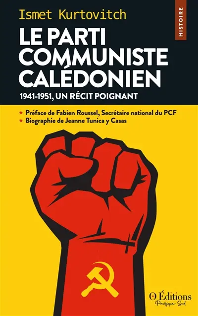 Le parti communiste caledonien : 1941-1951, un récit poignant