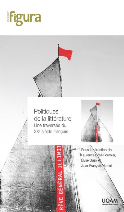 Politiques de la littérature : traversée du XXe siècle français