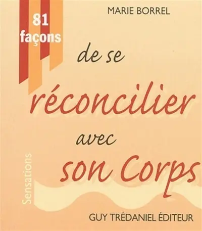 81 façons de se réconcilier avec son corps