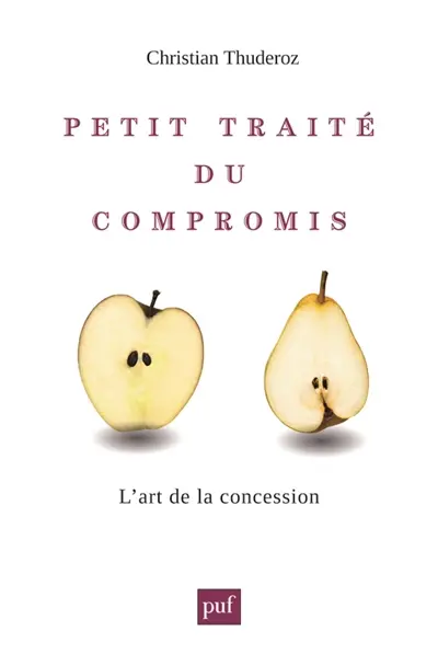 Petit traité du compromis : l'art des concessions