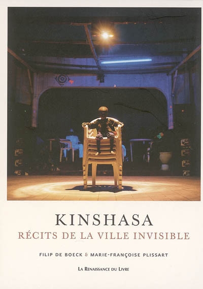 Kinshasa : récits de la ville invisible