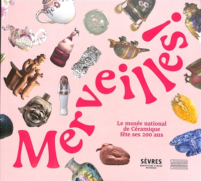 Merveilles ! : le Musée national de céramique fête ses 200 ans