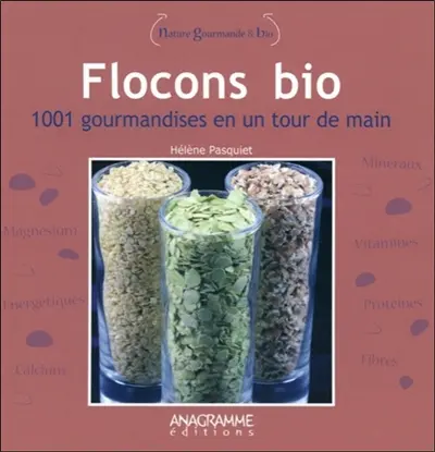 Flocons bio : 1.001 gourmandises en un tour de main