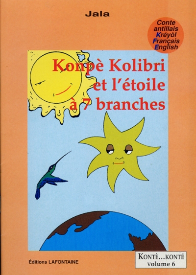 Konpè Kolibri et l'étoile à 7 branches. Konpè Kolibri épi zétwal 7 branch-lan. Konpè Kolibri and the seven fingers star